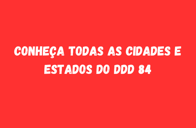 Conheça todas as cidades e estados do DDD 84