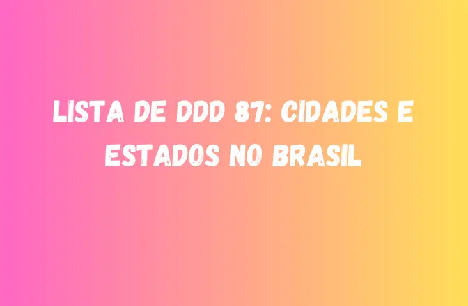 Lista de DDD 87: Cidades e Estados no Brasil